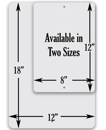 Metal sign size chart: “Available in Two Sizes” 12 in and 18 in