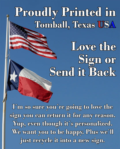 Printed sign advertising 'Proudly printed in Tomball, Texas USA' with American flags