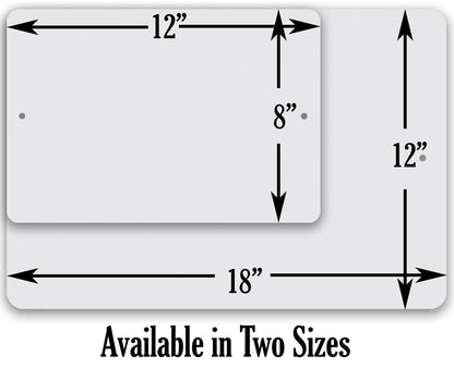 Metal sign size diagram: 12" x 8" and 18" x 12" available sizes