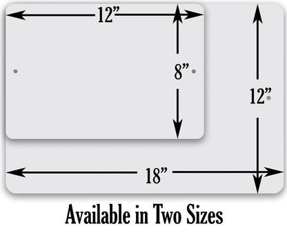 Metal sign size diagram: 18 in wide and 12 in tall with 8 in text area