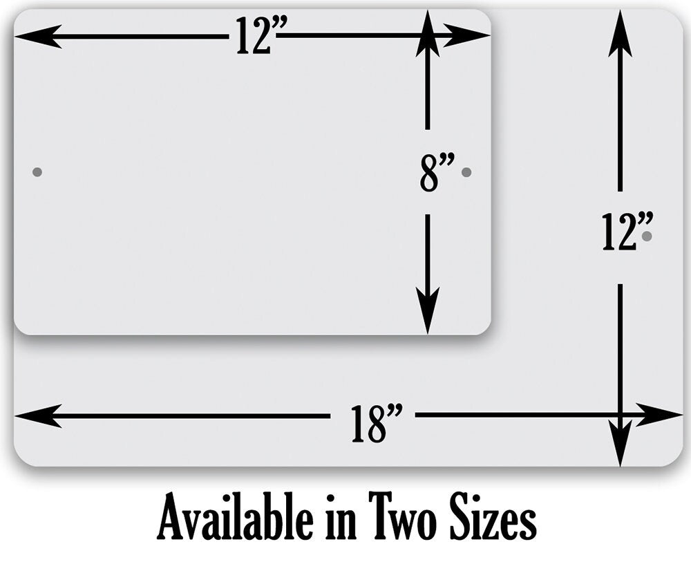 Metal sign size chart showing 12 in height and 18 in width dimensions.