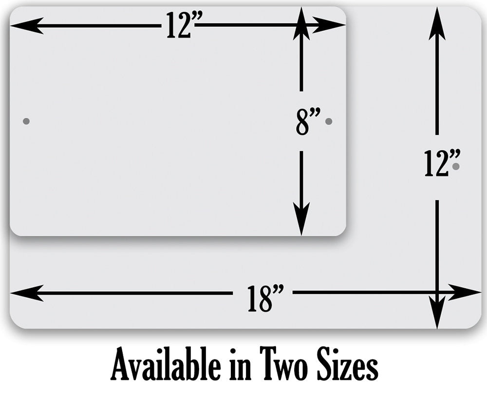 Metal sign size diagram: 18 in wide and 12 in high, with 8 in vertical label